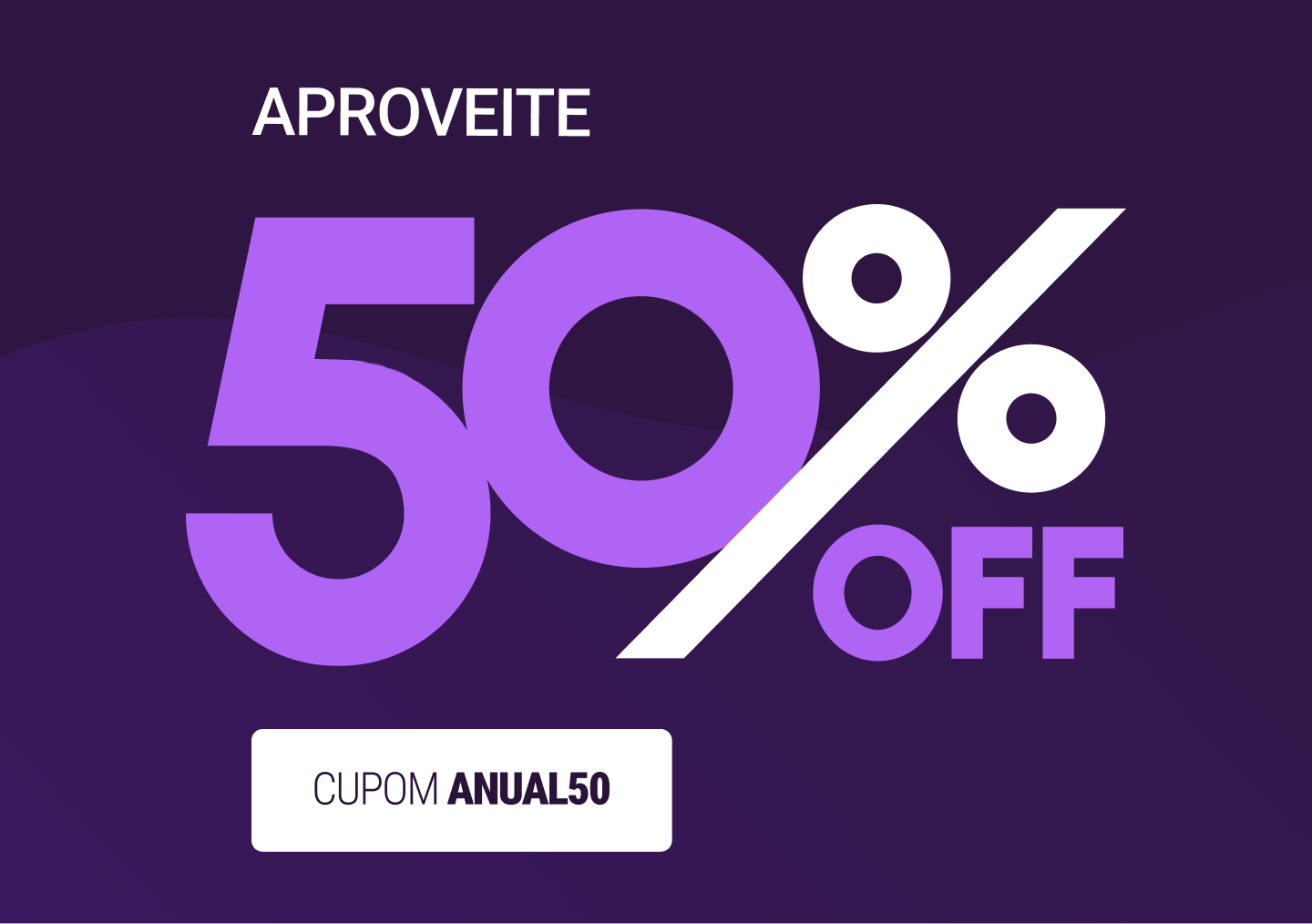 Promoção de 50% off no plano anual